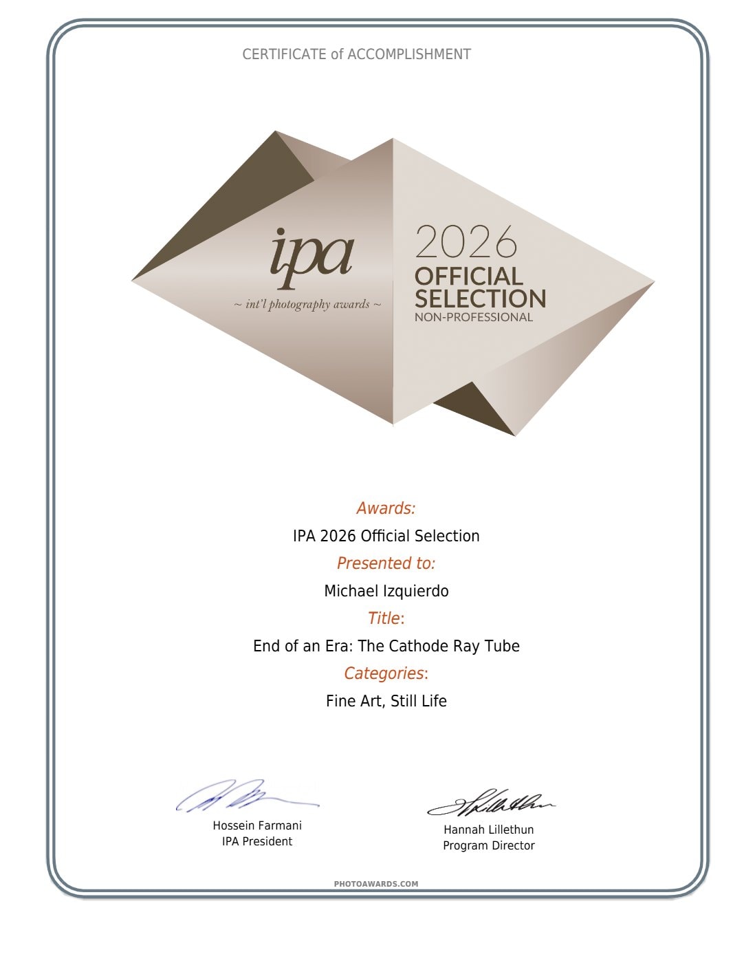 IPA 2026 Certificate of Accomplishment naming Michael Izquierdo's End of an Era: The Cathode Ray Tube an Official Selection in the Fine Art, Still Life category